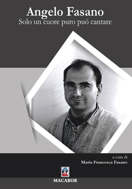 Angelo Fasano. Solo un cuore puro può cantare - copertina