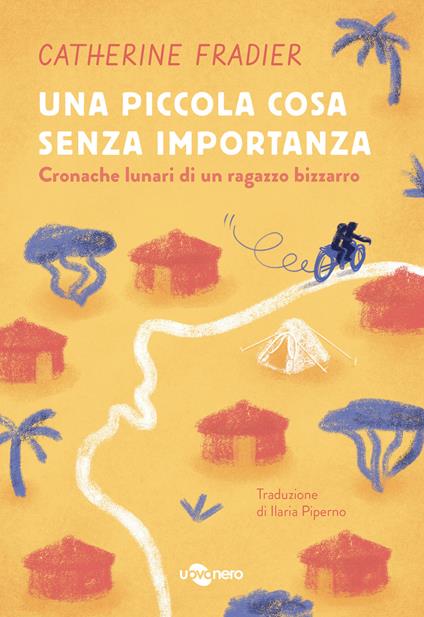 Una piccola cosa senza importanza. Cronache lunari di un ragazzo bizzarro. Vol. 2 - Catherine Fradier - copertina
