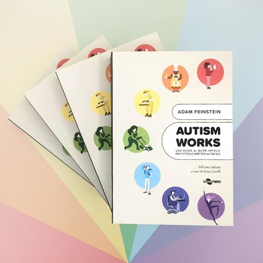 Autism works. Una guida al buon impiego per tutto lo spettro autistico - Adam Feinstein - 3
