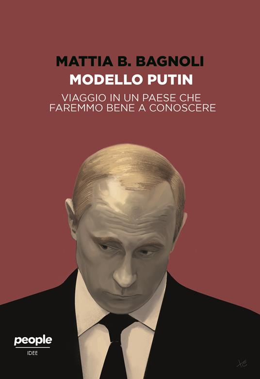 Modello Putin. Viaggio in un Paese che faremmo bene a conoscere - Mattia B. Bagnoli - copertina