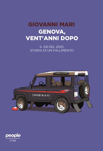 Genova, vent’anni dopo. Il G8 del 2001, storia di un fallimento - Giovanni Mari - copertina