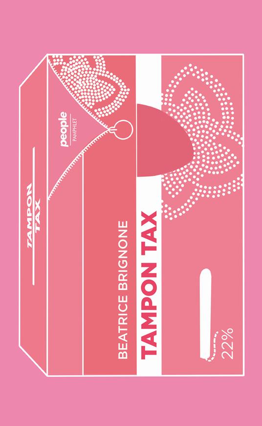 Tampon tax. 1.827 di quei giorni (e 65 cicli mestruali) - Beatrice Brignone - copertina