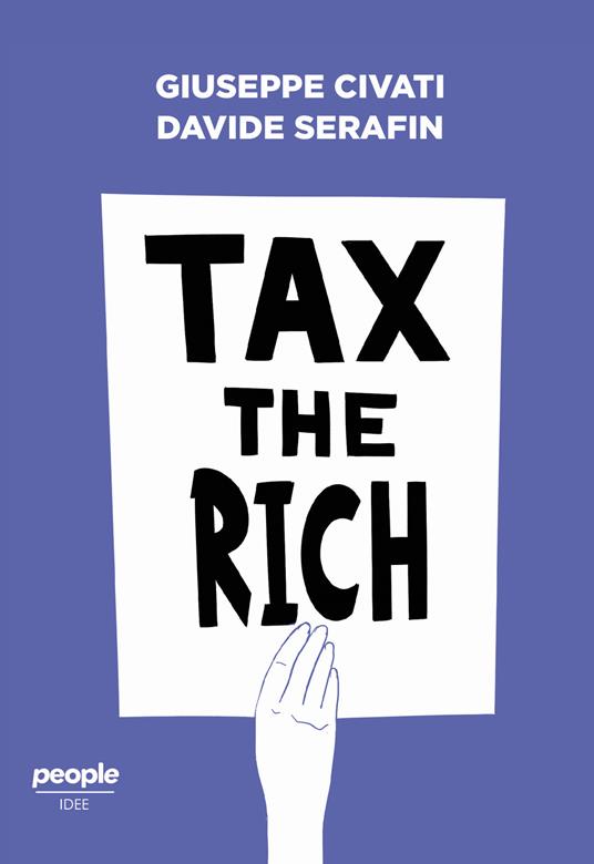 Tax the rich - Giuseppe Civati,Davide Serafin - copertina