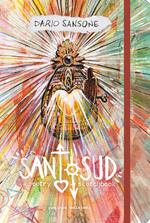 Santo sud. A poetry sketchbook. Ediz. a colori