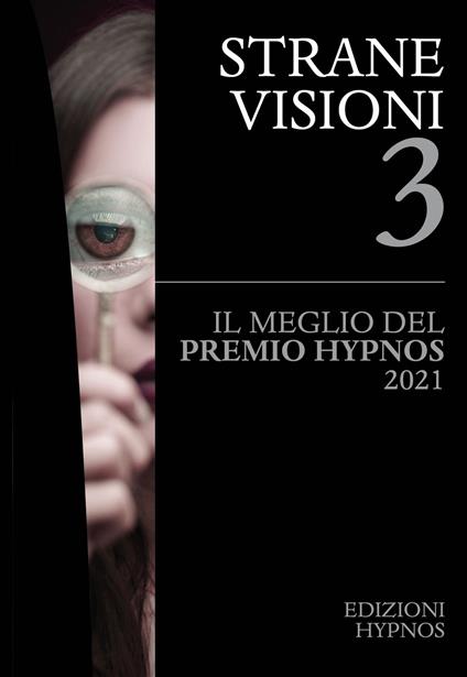 Strane visioni. Il meglio del Premio Hypnos. Vol. 3 - copertina