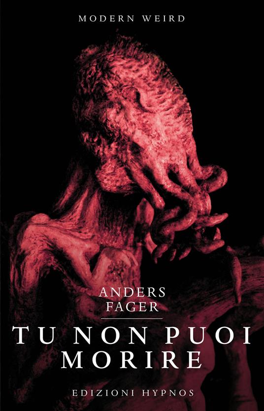 Tu non puoi vivere. Nuovi incubi nell'universo di H.P. Lovecraft - Anders Fager - copertina