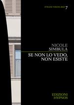 Se non lo vedo, non esiste