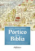 Pórtico de la Biblia. Recursos didácticos para comprender la Biblia: cronologías, mapas y gráficos de cada libro