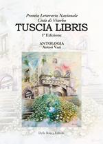 Tuscia Libris. Premio letterario nazionale Città di Viterbo 1ª edizione 2020