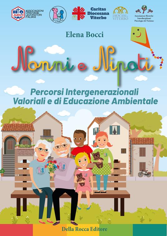 Nonni e nipoti. Percorsi intergenerazionali valoriali e di educazione ambientale - Elena Bocci - copertina