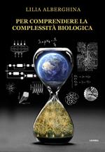 Per comprendere la complessità biologica