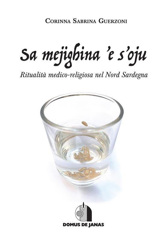 Sa mejighina 'e s'oju. Ritualità medico-religiosa nel Nord Sardegna - Corinna Sabrina Guerzoni - copertina