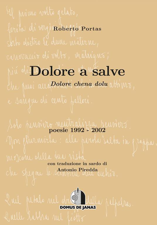 Dolore a salve-Dolore chena dolu. Testo sardo e italiano - Roberto Portas - copertina