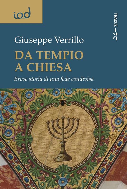 Da tempio a chiesa. Breve storia di una fede condivisa - Giuseppe Verrillo - copertina