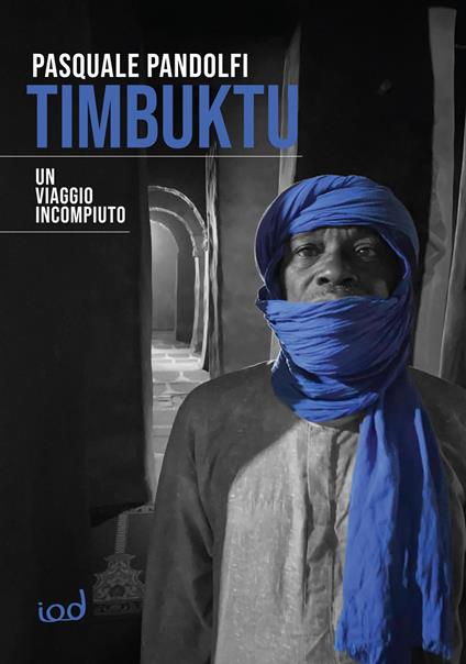Timbuktu. Un viaggio incompiuto - Pasquale Pandolfi - copertina
