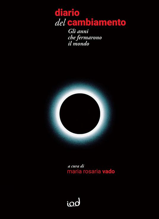Diario del cambiamento. Gli anni che fermarono il mondo - copertina