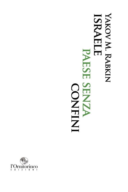 Israele paese senza confini - Yakov M. Rabkin - ebook