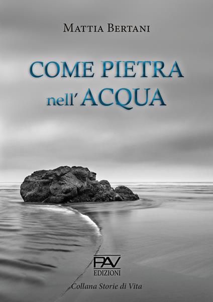 Come pietra nell'acqua - Mattia Bertani - copertina