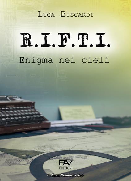 R.I.F.T.I. Enigma nei cieli - Luca Biscardi - copertina