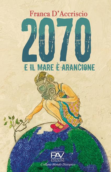 2070 e il mare è arancione - Franca D'Accriscio - copertina