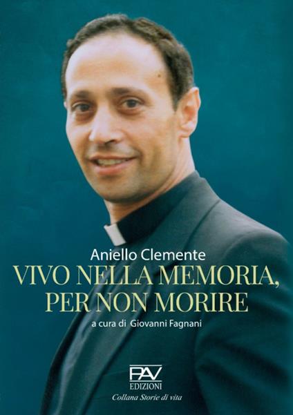 Vivo nella memoria, per non morire - Aniello Clemente - copertina