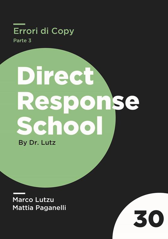 Errori di Copy. Estirpa gli errori ammazza-vendite più comuni grazie a questa guida passo-passo. Vol. 3 - Marco Lutzu,Mattia Paganelli - copertina
