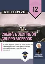 Creare e gestire un gruppo Facebook. Un metodo di gestione specifico del gruppo Facebook che ti aiuterà a trasformare i clienti in veri e propri fan, incentivandoli a generare referral per la tua azienda a vita