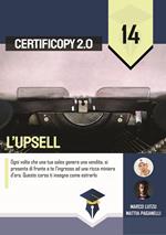 L' upsell. Ogni volta che una tua sales genera una vendita, si presenta di fronte a te l'ingresso ad una ricca miniera d'oro. Questo corso ti insegna come estrarlo