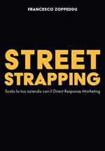 Street Strapping. Scala la tua azienda con il Direct Response Marketing