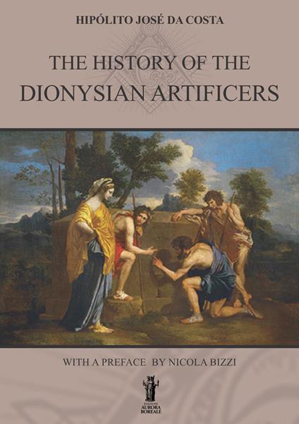 The History of the Dionysian Artificers - Hipólito José Da Costa - copertina
