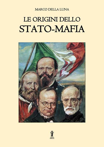 Le origini dello stato-mafia - Marco Della Luna - ebook