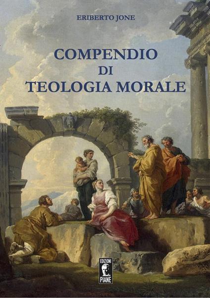 Compendio di teologia morale - Eriberto Jone - copertina