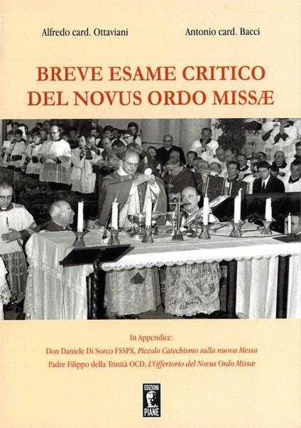 Breve esame critico del Novus Ordo Missae - Alfredo Ottaviani,Antonio Bacci - copertina