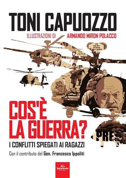 Cos'è la guerra? I conflitti spiegati ai ragazzi - Toni Capuozzo - copertina