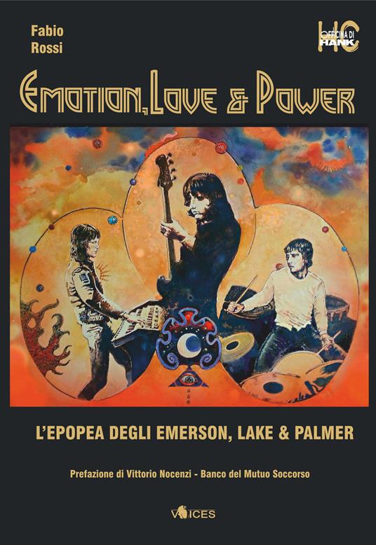 Emotion, love & power. L'epopea degli Emerson, Lake & Palmer - Fabio Rossi - copertina