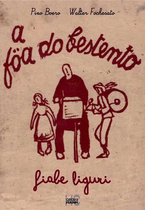 A föa do bestento. Fiabe liguri - Pino Boero,Walter Fochesato - ebook