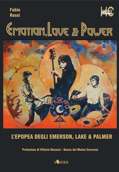 Emotion, love & power. L'epopea degli Emerson, Lake & Palmer - Fabio Rossi - ebook