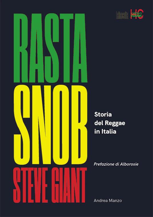 Rasta snob. La storia del reggae in Italia - Steve Giant,Andrea Manzo - copertina