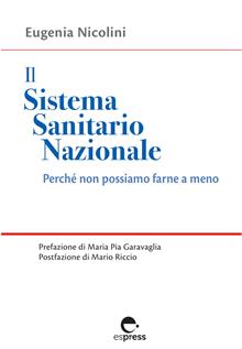 Il Servizio Sanitario Nazionale. Perché non possiamo farne a meno