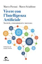 Vivere con l'Intelligenza Artificiale. Società, consumatori e mercato