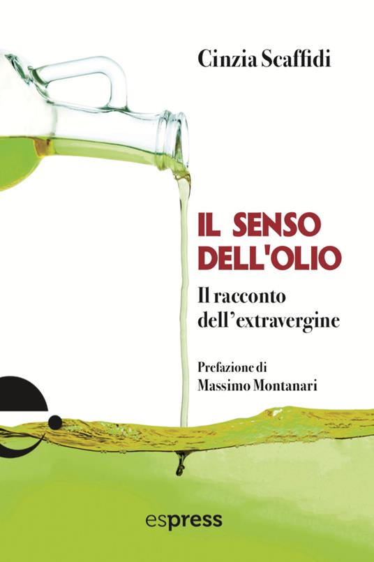 Il senso dell'olio. Il racconto dell'extravergine - Cinzia Scaffidi - ebook