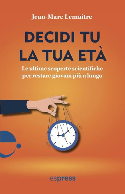 Decidi tu la tua età - Jean-Marc Lemaitre - copertina