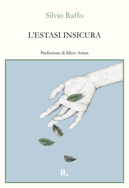 L'estasi insicura - Silvio Raffo - copertina