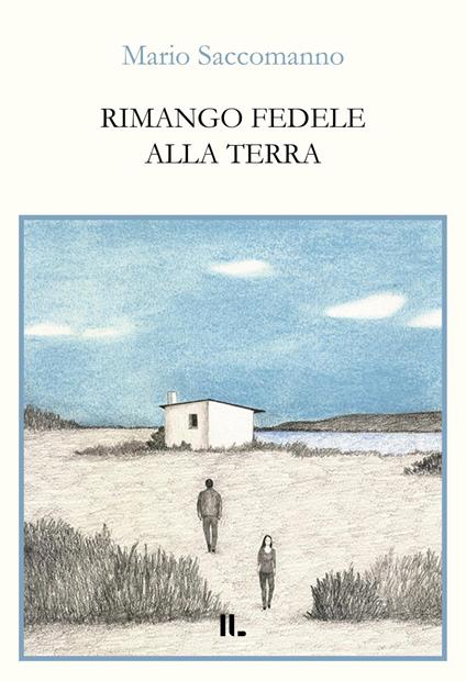 Rimango fedele alla terra - Mario Saccomanno - copertina
