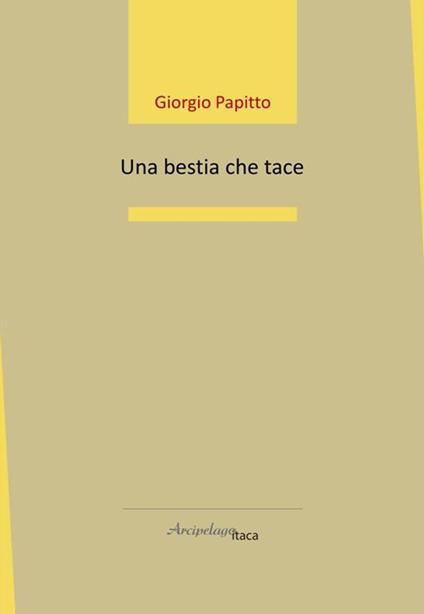 Una bestia che tace - Giorgio Papitto - copertina