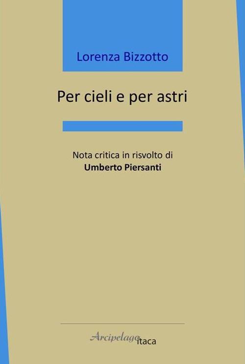Per cieli e per astri - Lorenza Bizzotto - copertina