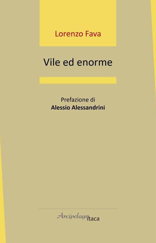 Vile ed enorme - Lorenzo Fava - copertina