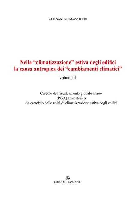 Nella «climatizzazione» estiva degli edifici la causa antropica dei «cambiamenti climatici». Vol. 2 - Alessandro Mazzocchi - copertina