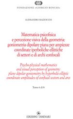 Matematica psicofisica e percezione visiva della geometria: goniometria dipolare piana per ampiezze coordinate iperboliche-ellittiche di settori e di archi confocali. Ediz italiana e inglese. Ediz. bilingue