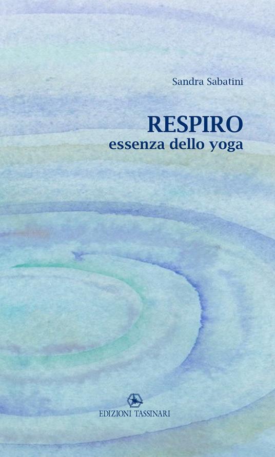 Respiro. Essenza dello yoga - Sandra Sabatini - copertina
